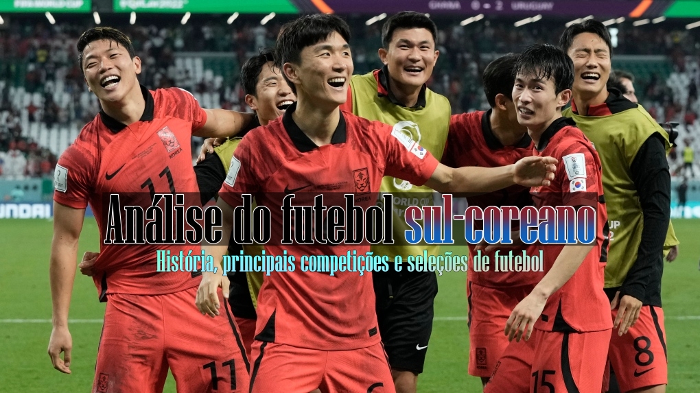 Análise do futebol sul-coreano